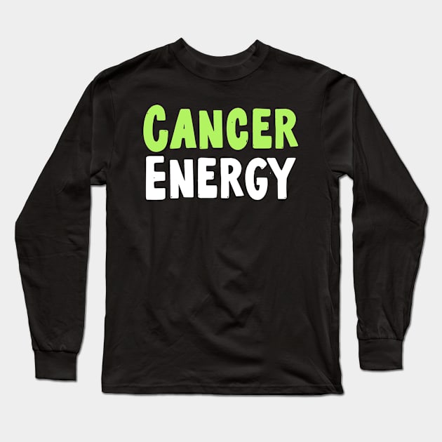 Cancer energy Long Sleeve T-Shirt by Sloop